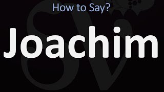 How to Pronounce Joachim  Hebrew amp English Pronunciation [upl. by Goldwin]