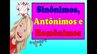 SINÔNIMOS ANTÔNIMOS E HOMÔNIMOS [upl. by Assetniuq661]