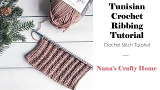 Tunisian Crochet Ribbing Stitch Tutorial [upl. by Ardith]