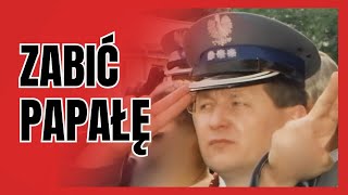 Zabić Papałę  film dokumentalny Sylwestra Latkowskiego [upl. by Poppo]