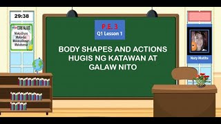 PE 3 Q1 Lesson 1 Body Shapes and Actions o Hugis ng Katawan at Galaw Nito [upl. by Ellingston]