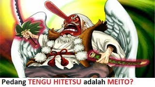 Pedang TENGUYAMA HITETSU adalah MEITO yang HEBAT di manga one piece THEORI [upl. by Toh]