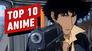 Top 10 Best Anime Series of All Time [upl. by Ygief]