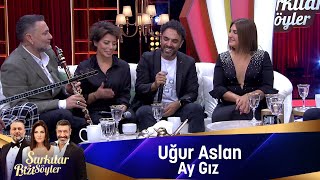 Uğur Aslan  AY GIZ [upl. by Katinka606]