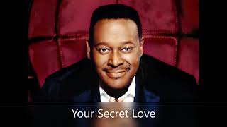 Luther Vandross  Secret Love w lyrics [upl. by Aniloj]