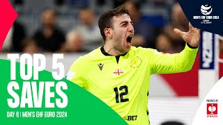 TOP 5 SAVES  Day 6  Highlights  Mens EHF EURO 2024 [upl. by Prussian]