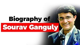 Biography of Sourav Ganguly President of BCCI amp former captain of Indian national cricket team [upl. by Stieglitz695]