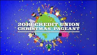 2013 Credit Union Christmas Pageant [upl. by Justin393]