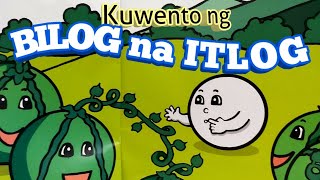 BILOG NA ITLOG  Kuwento ng Mga Bagay na Hugis Bilog [upl. by Cristal]