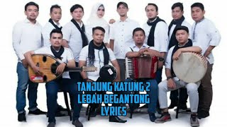 TANJUNG KATUNG 2  LEBAH BEGANTONG LIRIK LAGU LUCU PANTUN MELAYU [upl. by Dimitry]