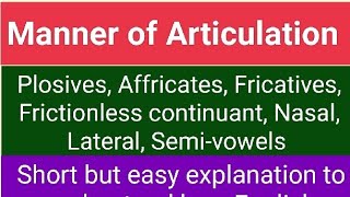 Phonetics Manner of Articulation plosive affricate fricative nasal lateral frictionless [upl. by Garret]