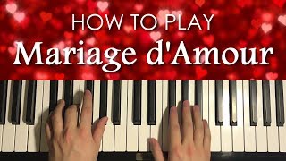 How To Play  Mariage dAmour PIANO TUTORIAL LESSON [upl. by Imoian]