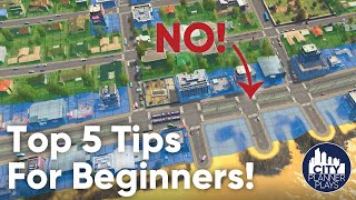 Top 5 Cities Skylines Tips for Beginners From a City Planner [upl. by Attelrac]