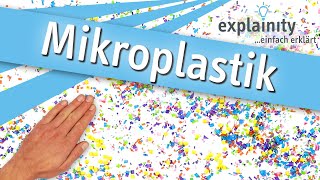 Mikroplastik einfach erklärt explainity® Erklärvideo [upl. by Orpah]