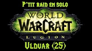 FR Ptit raid en solo  Ulduar 25 [upl. by Ahteres372]