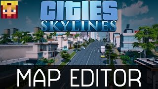 Cities Skylines Map Editor Tutorial How To amp Guide [upl. by Gilliam]