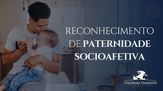 Reconhecimento de Paternidade Socioafetiva [upl. by Eladnyl]