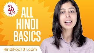 Learn Hindi in 40 Minutes  ALL Basics Every Beginners Need [upl. by Blatman]