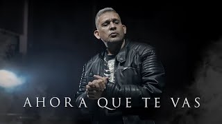 Onda Sabanera  AHORA QUE TE VAS Video Oficial [upl. by Sev]