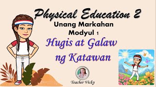 Hugis at Galaw ng Katawan  Physical Education 2  Quarter 1  MELCBased [upl. by Nivalc]