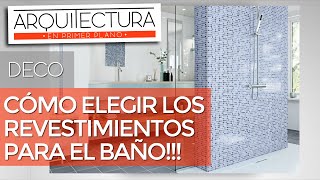 REVESTIMIENTOS PARA BAÑOS  ¿CÓMO ELEGIRLOS  ALICATADO  CERAMICOS  PISOS  PORCELANATO  BAÑO [upl. by Chrotoem461]