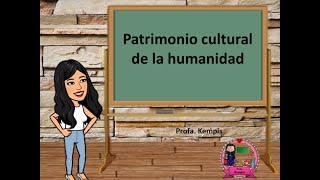 Patrimonio cultural de la humanidad [upl. by Rojas]