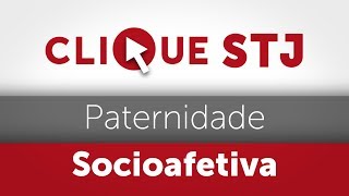 Clique STJ  Paternidade Socioafetiva 05102018 [upl. by Aman349]