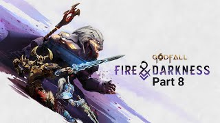 Godfall Fire amp Darkness DLC Walkthrough Part 8 PS5 4K 60FPS [upl. by Vacla]