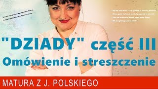 162 quotDziadyquot część III Adama Mickiewicza szczegółowe omówienie i streszczenie [upl. by Anerres]