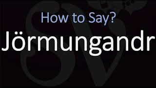 How to Pronounce Jörmungandr CORRECTLY Norse Mythology [upl. by Abekam]