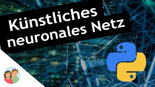 Künstliches neuronales Netz  Python programmieren [upl. by Westmoreland]