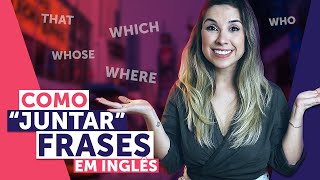 Como FORMAR FRASES em inglês com RELATIVE PRONOUNS which that who etc  Relative Clauses [upl. by Ydne652]