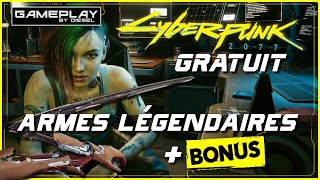 Cyberpunk 2077 âś”ď¸Ź GRATUIT  6 armes LEGENDAIRES   BONUS [upl. by Evvy240]