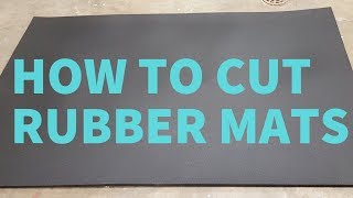 How to Cut Thick Rubber Mats [upl. by Irene780]