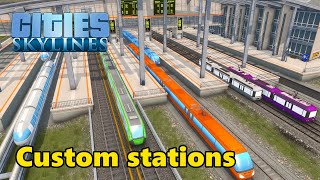 How to Build Completely Custom Stations in Cities Skylines [upl. by Magbie]