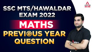 SSC MTS  Hawaldar Exam 2022  Maths  Previous Year Question By Manoj Sharma [upl. by Vanden]