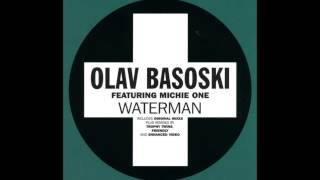 Olav Basoski feat Michie One  Waterman Original mix [upl. by Fitts]