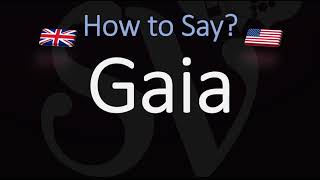 How to Pronounce Gaia CORRECTLY Meaning amp Pronunciation [upl. by Ree106]