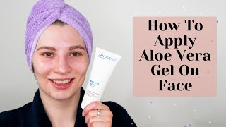 How to Apply Aloe Vera Gel on Face [upl. by Enelrihs143]