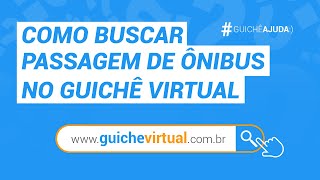 COMO BUSCAR PASSAGEM DE ÔNIBUS PELA INTERNET  Guichê Virtual [upl. by Lebezej]