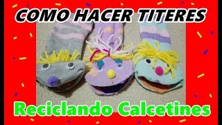 👉 Como Hacer TITERES de CALCETIN  RECICLAJE [upl. by Eibot971]