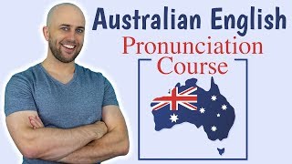 Australian English Pronunciation Course  How to do an Australian accent [upl. by Anilegna]