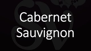 How to Pronounce Cabernet Sauvignon [upl. by Attoynek]