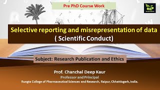 Selective reporting and misrepresentation of data  Scientific Conduct [upl. by Scribner]