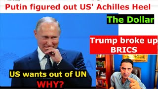 US wants to leave UN How Putin struck US Achilles heel Trump broke up BRICS he fantasizes [upl. by Attenra31]