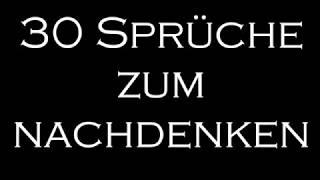 30 Sprüche Nachdenkliche Sprüche Weisheiten in 5 Minuten [upl. by Haggar]