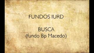 Fundo Busca  Bp Macedo  IURD [upl. by Anirtep997]