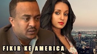 Fikir Ke America  Ethiopian Films ethiopia ethiopianmovie [upl. by Rufina]