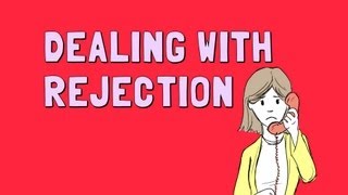 Dealing With Rejection [upl. by Eldreda]