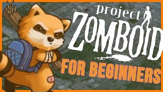 A Beginners Guide To Project Zomboid  Vol1 [upl. by Ennaeiluj]